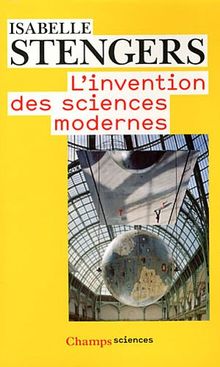 L'invention des sciences modernes