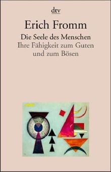 Die Seele des Menschen. (6938 256). Ihre Fähigkeit zum Guten und zum Bösen.