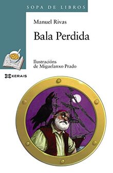 Bala perdida (INFANTIL E XUVENIL - SOPA DE LIBROS - De 10 anos en diante)