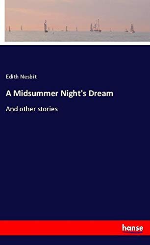 A Midsummer Night's Dream: And other stories