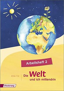 Die Welt und ich mittendrin: Arbeitsheft 2