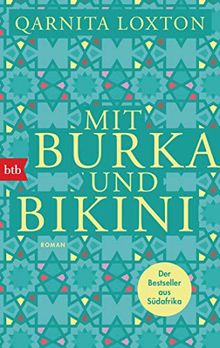 Mit Burka und Bikini: Roman