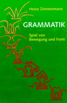 Grammatik: Spiel von Bewegung und Form