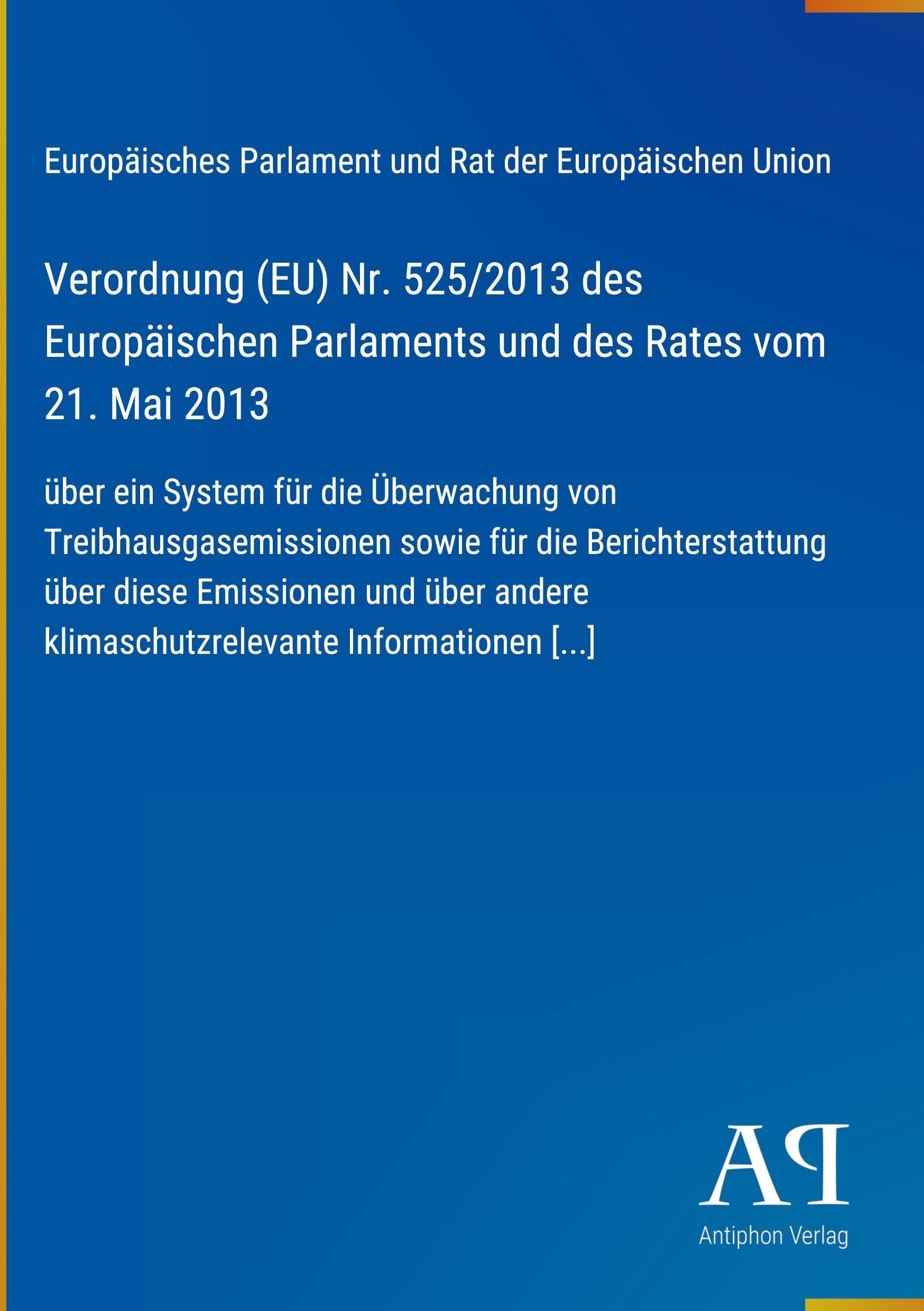 Verordnung (EU) Nr. 525/2013 des Europäischen Parlaments und des Rates vom 21. Mai 2013
