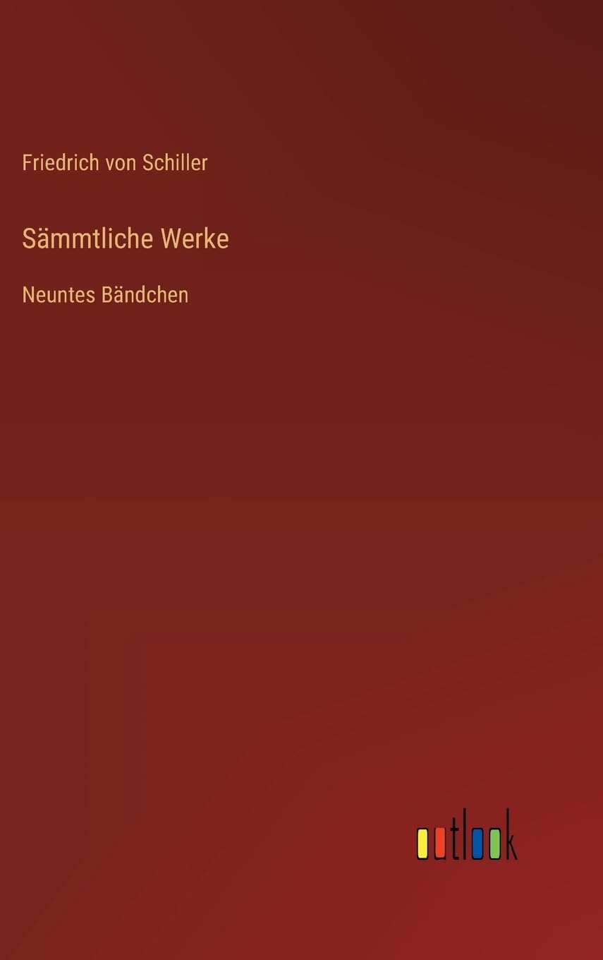 Sämmtliche Werke: Neuntes Bändchen