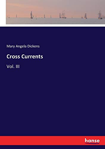 Cross Currents: Vol. III
