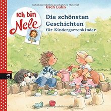 Ich bin Nele - Die schönsten Geschichten für Kindergartenkinder (Ich bin Nele - Sammelbände, Band 1)