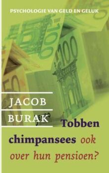 Tobben chimpansees ook over hun pensioen / druk 1: psychologie van geld en geluk