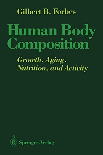 Human Body Composition: Growth, Aging, Nutrition, and Activity