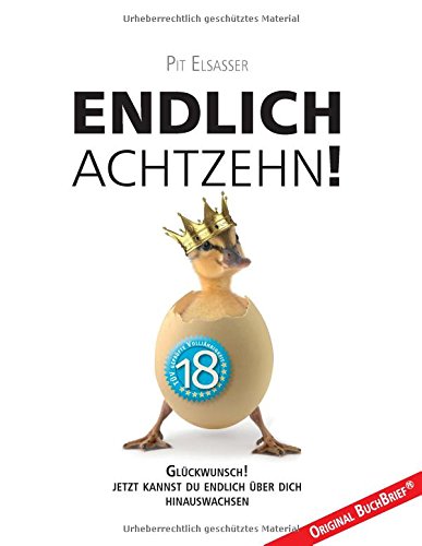 Endlich achtzehn!: Endlich. Achtzehn. Volljährig.