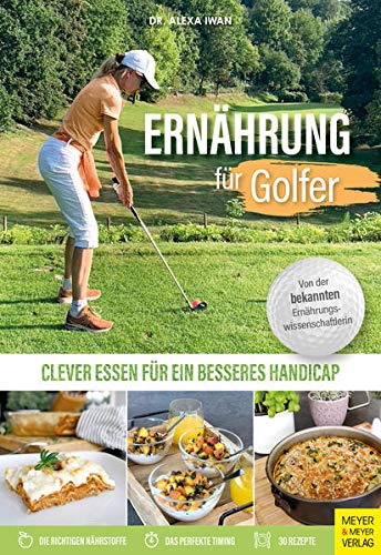 Alexa Iwan Ernährung Für Golfer, Clever Essen Für Ein Besseres Handicap