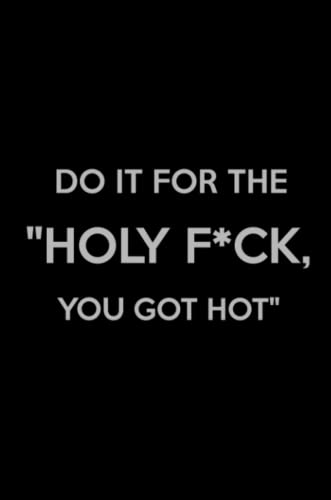 unbekannt Do It For The Holy F*ck, You Got Hot, Weight Training Planner, Meal And Exercise Planner, Gym Planner Page, Diet Fitness Health Planner