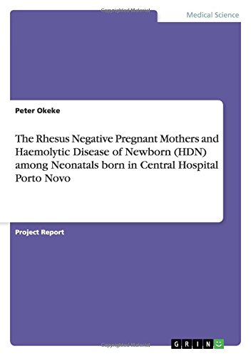 The Rhesus Negative Pregnant Mothers and Haemolytic Disease of Newborn (HDN) among Neonatals born in Central Hospital Porto Novo