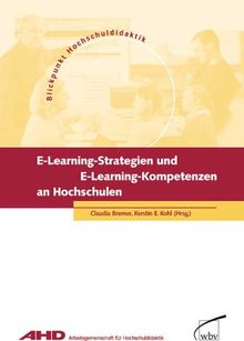 E-Learning-Strategien und E-Learning-Kompetenzen an Hochschulen