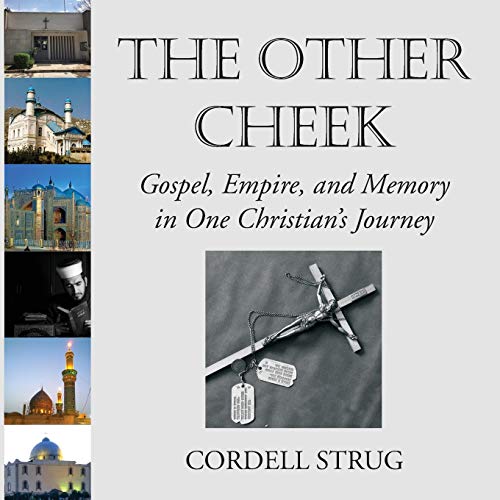 The Other Cheek: Gospel, Empire, and Memory in One Christian’s Journey