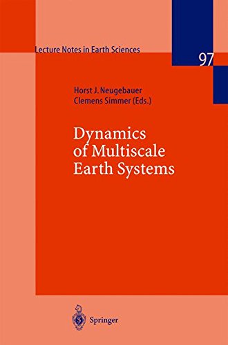 Dynamics of Multiscale Earth Systems (Lecture Notes in Earth Sciences, Band 97)
