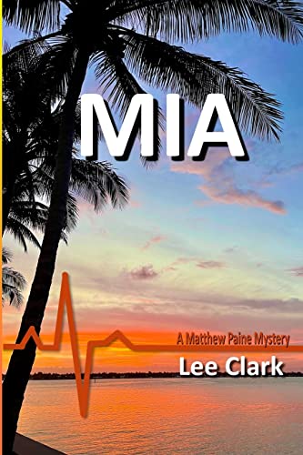 MIA: A Matthew Paine Mystery (Matthew Paine Mysteries, Band 3)