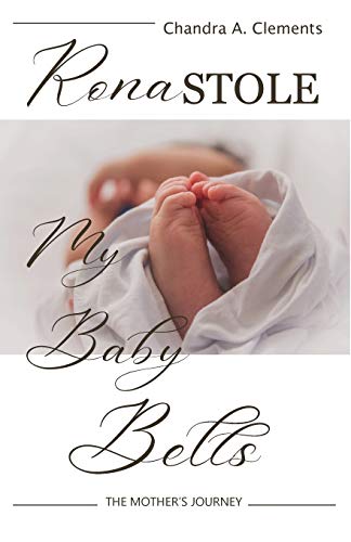 RONA STOLE MY BABY BELLS: The Mother's Journey