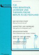 Leitfaden.Das Handbuch für freie beratende, lehrende und therapeutische Berufe in Deutschland