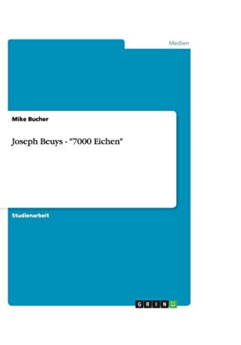 Joseph Beuys - 7000 Eichen