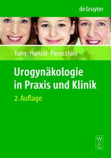 Urogynäkologie in Praxis und Klinik (Vollig Neu Verfasste Auflage)