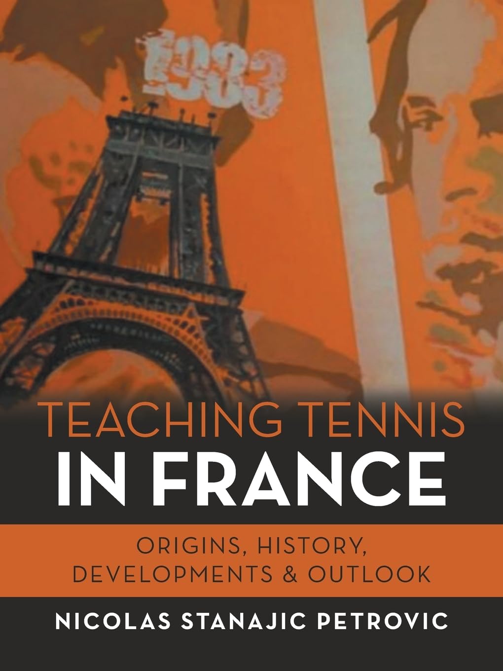 TEACHING TENNIS IN FRANCE:: ORIGINS, HISTORY, DEVELOPMENTS & OUTLOOK
