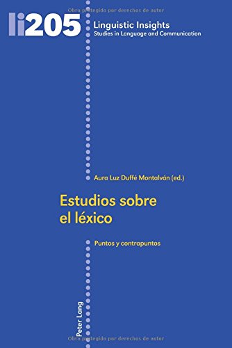 Estudios sobre el léxico: Puntos y contrapuntos (Linguistic Insights)