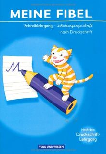 Meine Fibel - Aktuelle Ausgabe: Schreiblehrgang in Schulausgangsschrift nach Druckschrift