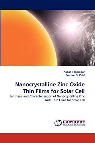 Nanocrystalline Zinc Oxide Thin Films for Solar Cell: Synthesis and Characterization of Nanocrystalline Zinc Oxide Thin Films for Solar Cell