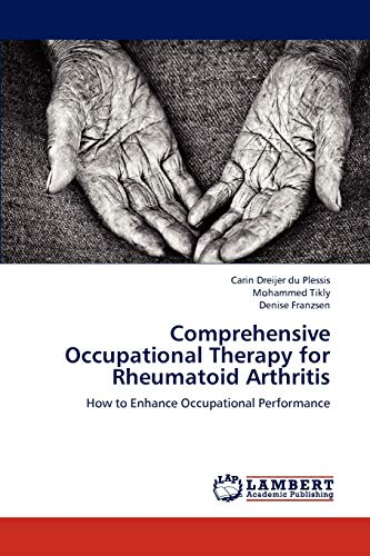 Comprehensive Occupational Therapy for Rheumatoid Arthritis: How to Enhance Occupational Performance