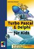 Turbo Pascal & Delphi für Kids