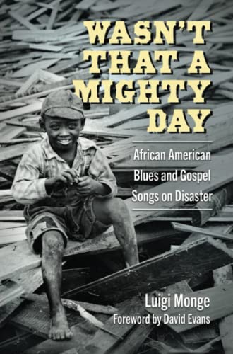 Wasn’t That a Mighty Day: African American Blues and Gospel Songs on Disaster (American Made Music Series)