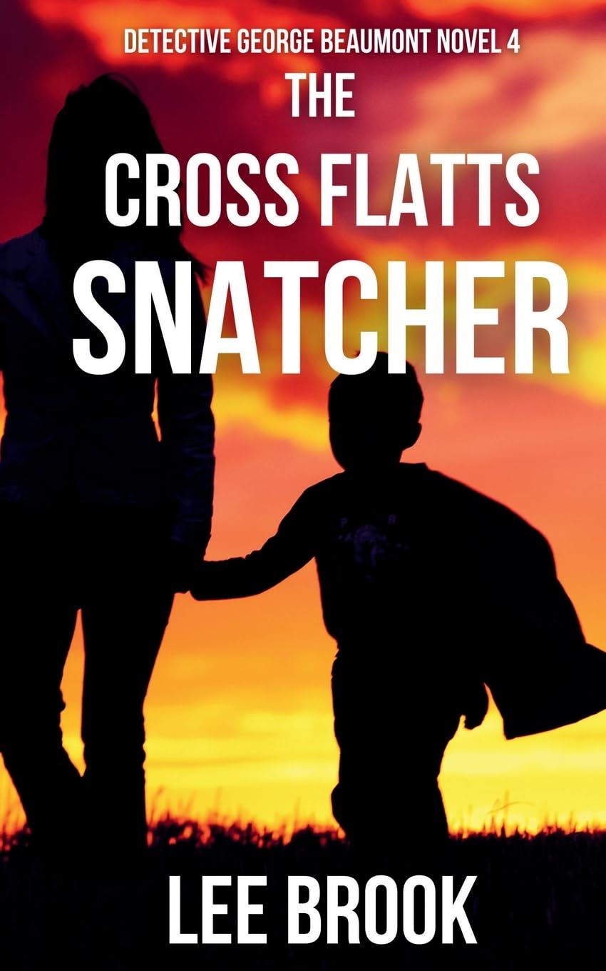 The Cross Flatts Snatcher (Detective George Beaumont, Band 4)