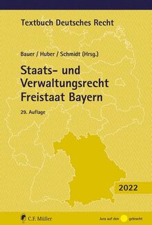 Staats- und Verwaltungsrecht Freistaat Bayern (Textbuch Deutsches Recht)