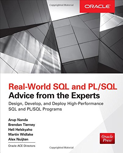 Real World SQL and Pl/SQL: Advice from the Experts