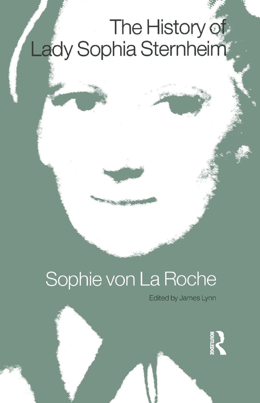 The History of Lady Sophia Sternheim (Pickering Women's Classics)