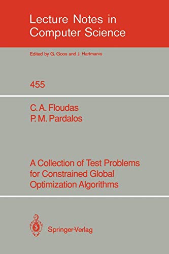 A Collection of Test Problems for Constrained Global Optimization Algorithms (Lecture Notes in Computer Science, 455, Band 455)