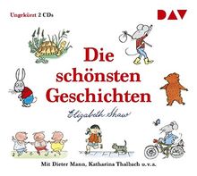 Die schönsten Geschichten: Ungekürzte Lesungen mit Dieter Mann, Katharina Thalbach u.v.a. (2 CDs)