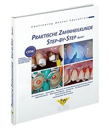 Praktische Zahnheilkunde Step-by-Step: Continuing Dental Education. Bd 1