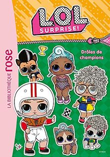 LOL surprise !. Vol. 17. Drôles de champions