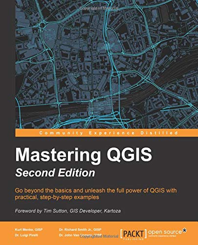 Gisp, Kurt Menke Mastering Qgis - Second Edition (English Edition)