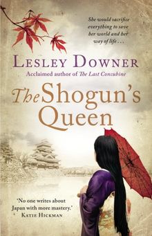 The Shogun's Queen: The Shogun Quartet, Book 1 (Shogun Quartet 1)