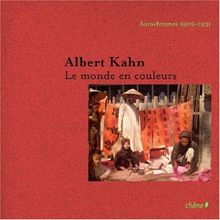 Albert Kahn, le monde en couleurs : autochromes 1908-1931