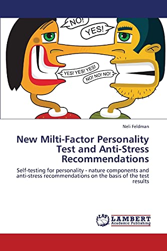 New Milti-Factor Personality Test and Anti-Stress Recommendations: Self-testing for personality - nature components and anti-stress recommendations on the basis of the test results