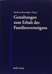 Gestaltungen zum Erhalt des Familienvermögens