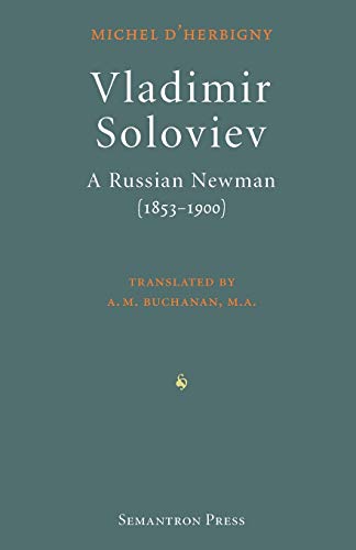 Michel D'Herbigny Vladimir Soloviev, A Russian Newman (1853-1900)