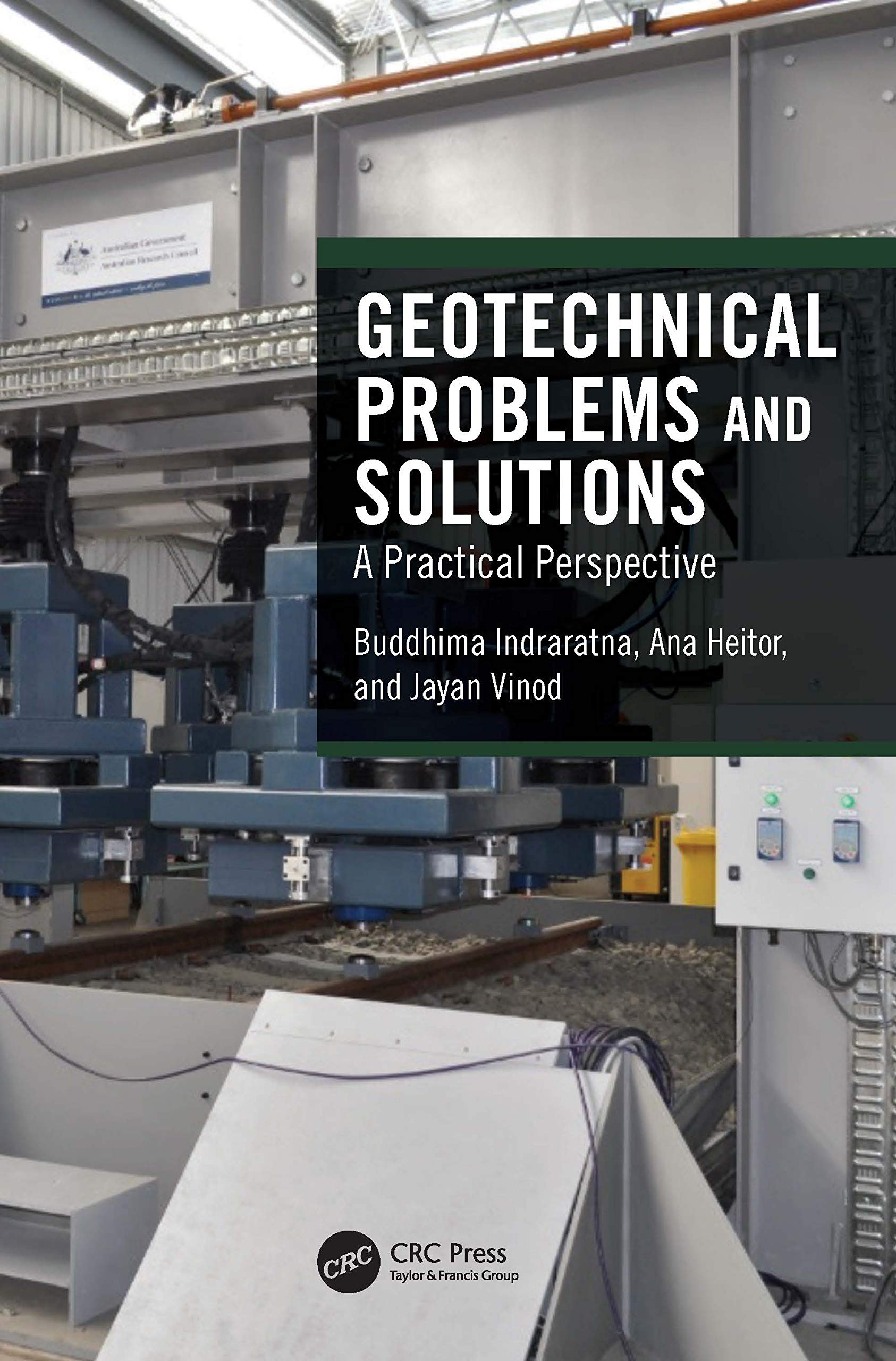 Buddhima Indraratna Geotechnical Problems And Solutions, A Practical Perspective