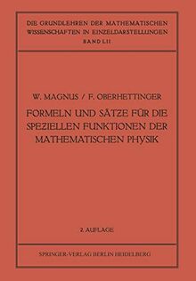 Formeln und Sätƶe für die Speƶiellen Funktionen der Mathematischen Physik (Grundlehren der mathematischen Wissenschaften, 52, Band 52)