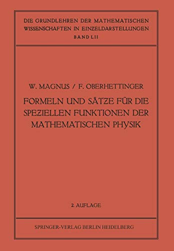 Formeln und Sätƶe für die Speƶiellen Funktionen der Mathematischen Physik (Grundlehren der mathematischen Wissenschaften, 52, Band 52)