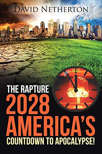 The Rapture 2028: America's Countdown to Apocalypse!
